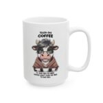 Cow Themed Touch My Coffee and I'll Slap You Ceramic Mug - Image 8