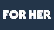 FOR HER