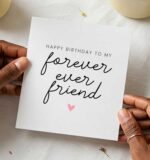 Forever Ever Best Friend Happy Birthday Card